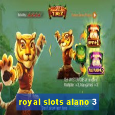 royal slots alano 3